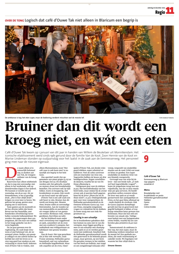 De Ouwe Tak in Blaricum is met een 9 beoordeeld in de krantenrubriek "Over de Tong"